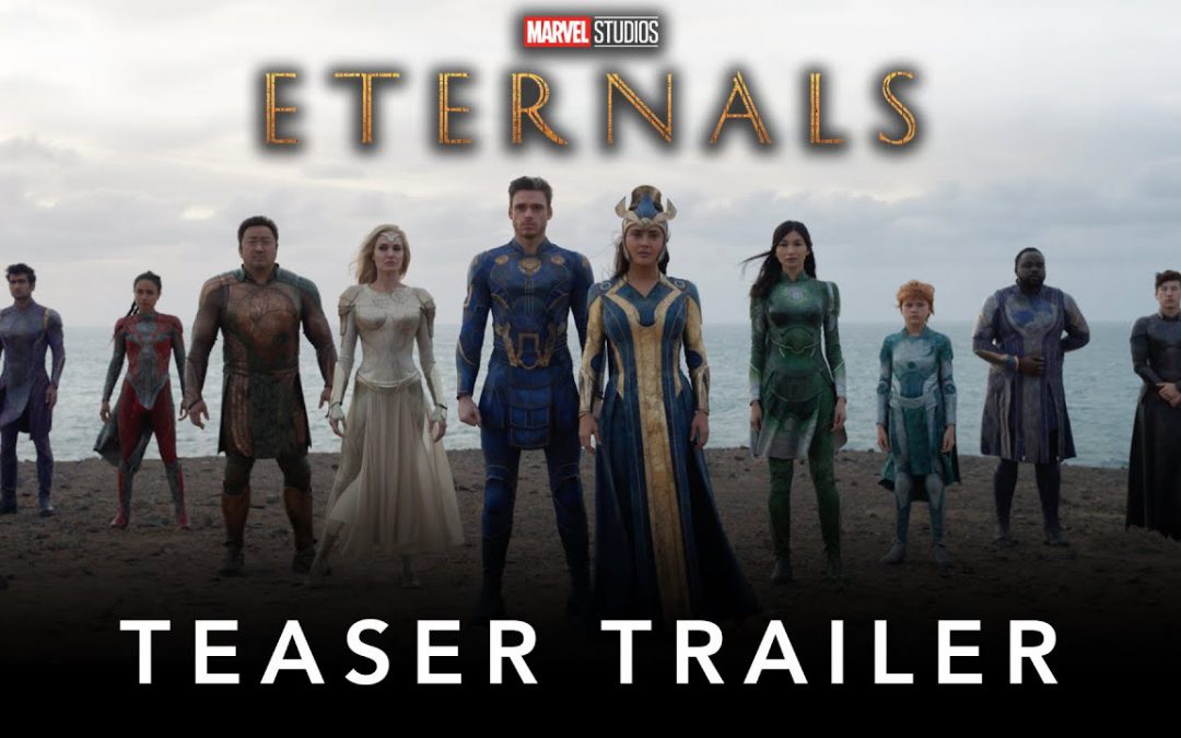 Eternals – Official Teaser Trailer